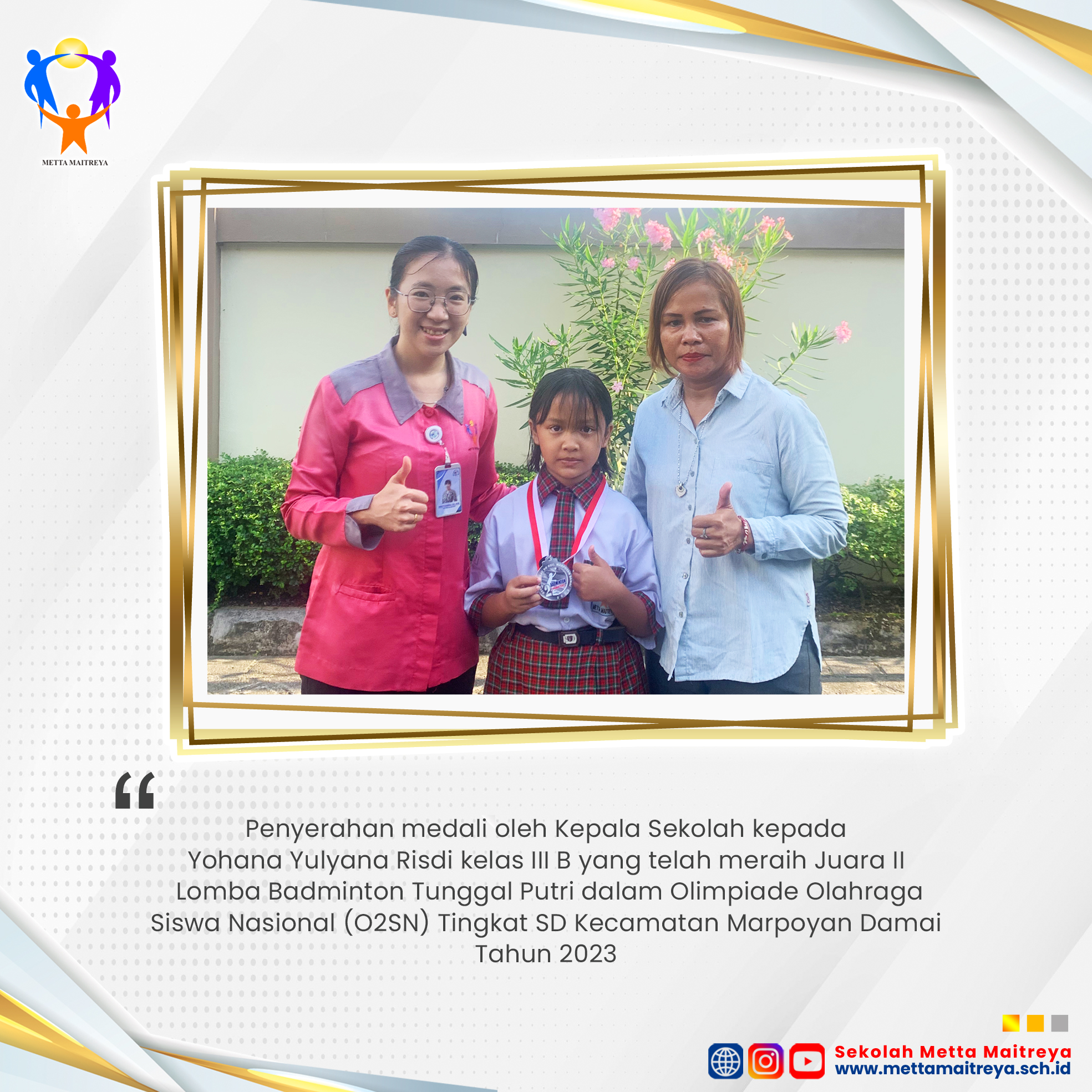 Penyerahan Mendali Lomba Badminton Tunggal Putri oleh Kepala Sekolah dalam O2SN Tingkat SD Tahun 2023 | SD METTA MAITREYA